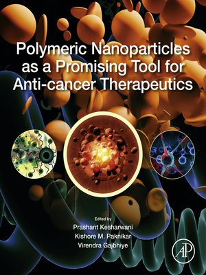 cover image of Polymeric Nanoparticles as a Promising Tool for Anti-cancer Therapeutics